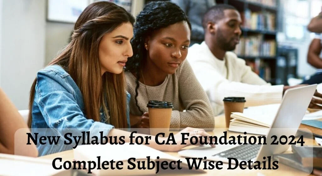 New Syllabus for CA Foundation 2024